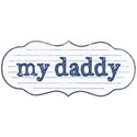 my daddy tag