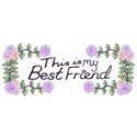 thi is my best friend word art rose