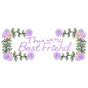 this is my best friend flower border
