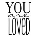 you are loved