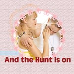 and the hunt is on and the hunt is on