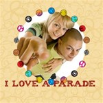 I love a parade I love a parade
