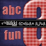 Gingham Alpha by Mikki Gingham Alpha by Mikki