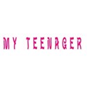 My Teenager