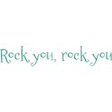rock you rock you