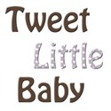 tweet little baby 3