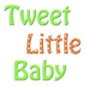 tweet little baby 4