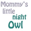 mommys little night owl