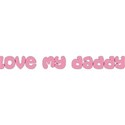 love daddy pink