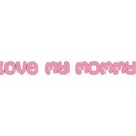 love mommy pink