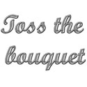 Toss The Bouquet