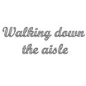 Walking Down The Aisle