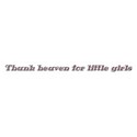 thank heavin girls big