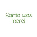 Santa was here