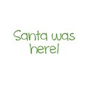 Santa was here