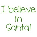 I believe in Santa