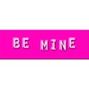 BE MINE2