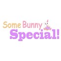 some bunny special