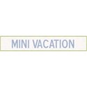 Mini Vacation
