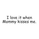 18 love when mom kisses me