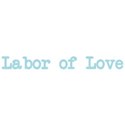 labor of love